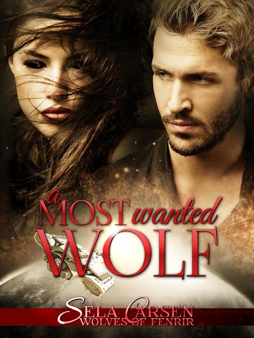 Title details for A Most Wanted Wolf by Sela Carsen - Available